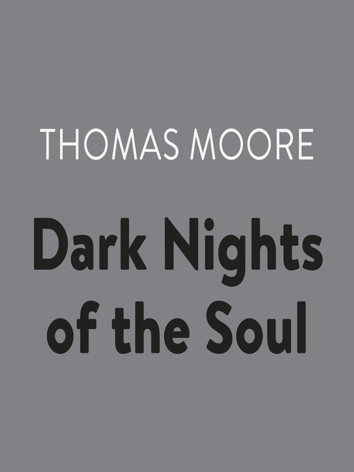 Title details for Dark Nights of the Soul by Thomas Moore - Wait list